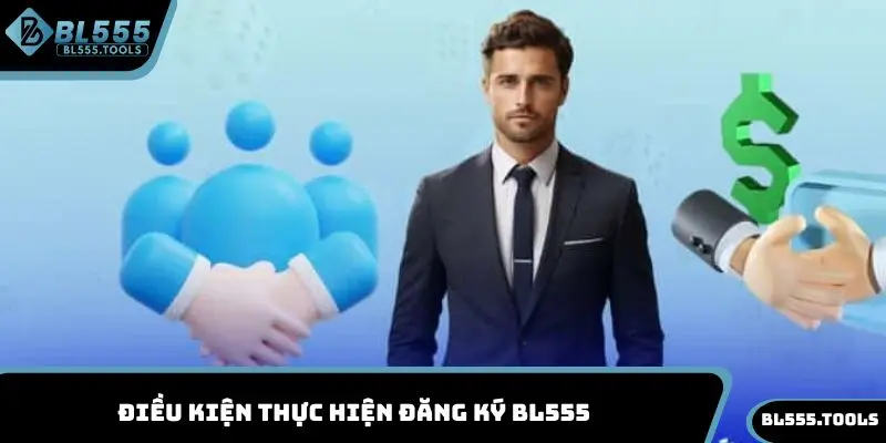 Đăng Ký BL555 Đơn Giản, Nhanh Chóng Chỉ Trong Vài Phút 2 Điều kiện thực hiện đăng ký BL555